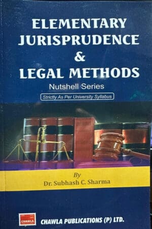 Elementary Jurisprudence & Legal Methods-Nutshell