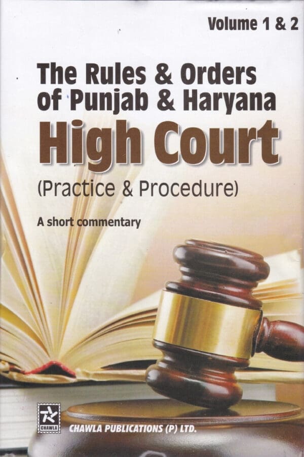 Punjab & Haryana High Court Rules & Orders Volume 1 to 6